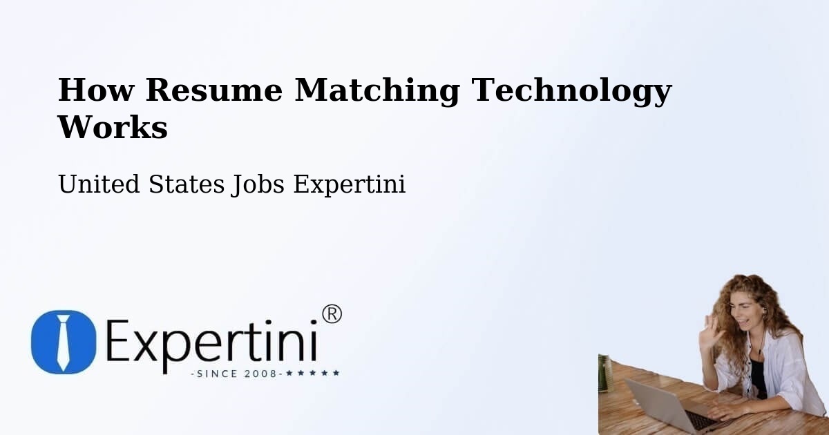 How Resume Matching Technology Works - United States Jobs Expertini