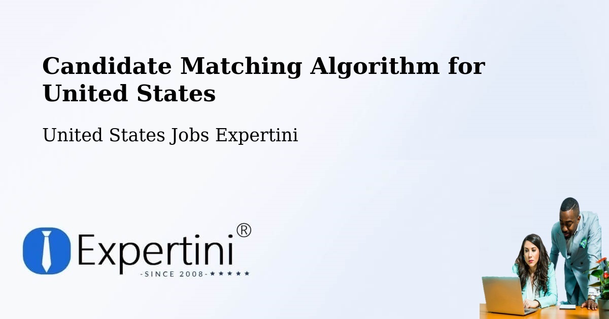 Candidate Matching Algorithm Overview – Des Plaines - United States Jobs Expertini