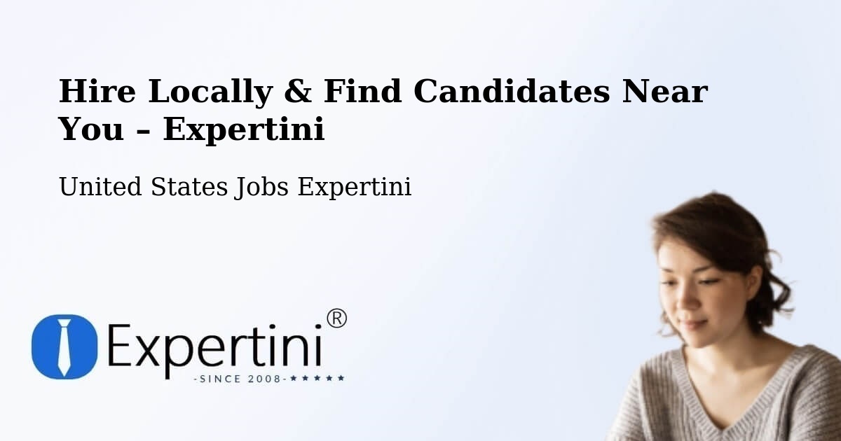 Hire Locally in Des Plaines – Find Qualified Candidates Near You - Des Plaines, United States Jobs Expertini