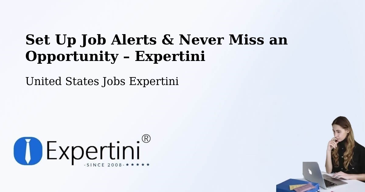 Job Alerts Guide – Get Notified About New Jobs in Des Plaines - Des Plaines, United States Jobs Expertini